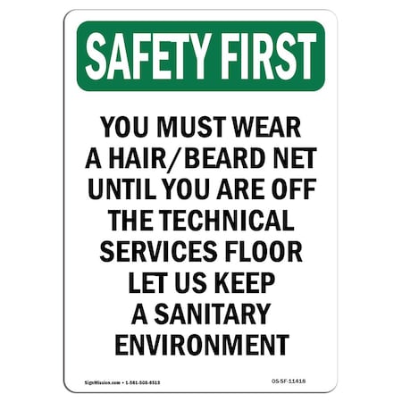 OSHA SAFETY FIRST Sign, You Must Wear A Hair Beard Net, 14in X 10in Rigid Plastic